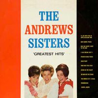 The Andrews Sisters - Greatest Hits (1965 Version)