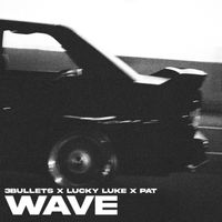 3BULLETS, Lucky Luke & Pat - Wave