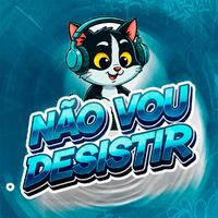 GAB - Não Vou Desistir
