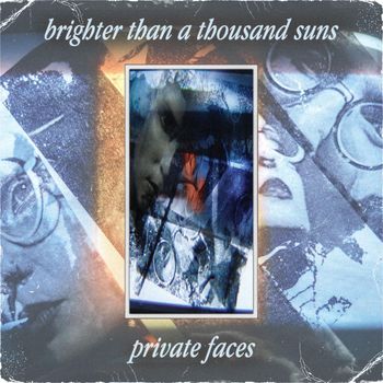Brighter Than A Thousand Suns - Private Faces