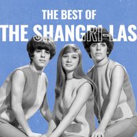 The Shangri-Las - The Best of The Shangri-las