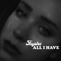 Faysha - All I Have