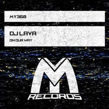 DJ Lava - On Our Way