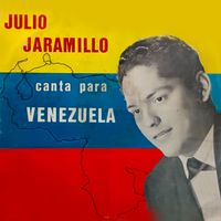 Julio Jaramillo - Julio Jaramillo Canta Para Venezuela
