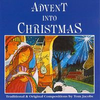 Tom Jacobs - Advent into Christmas
