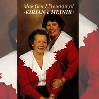 Eirian a Meinir - Mae gen i freuddwyd