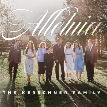 The Kerschner Family - Alleluia