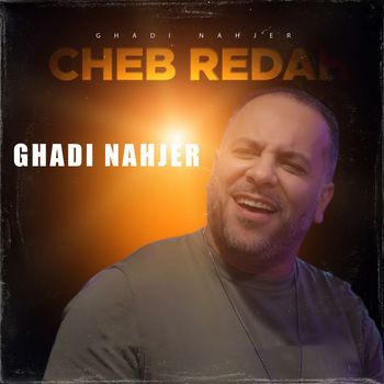 Cheb Reda - GHADI NAHJER