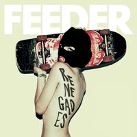 Feeder - Renegades (Special Edition)