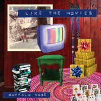 Buffalo Rose - Like the Movies