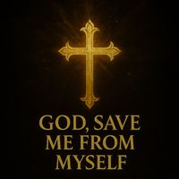 Ashes of Eden - God, Save Me From Myself.