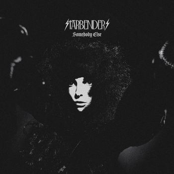 Starbenders - Somebody Else (Explicit)