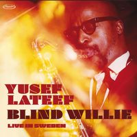 Yusef Lateef - Blind Willie (Live in Sweden)