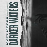 Matt Moore - Darker Waters (Radio Edit)