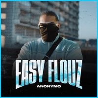ANONYMO - Easy Flouz (Explicit)