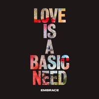Embrace - Love Is A Basic Need
