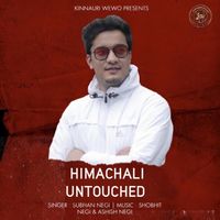 Subhan Negi - Himachali Untouched