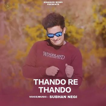 Subhan Negi - Thando Re Thando