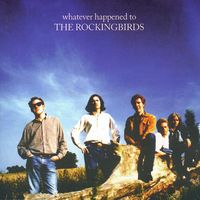 Rockingbirds - What Ever Happened to the Rockingbirds?