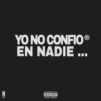 Hydro - Yo No Confio En Nadie (Explicit)