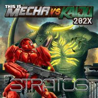 Stratos - This Is Mecha vs Kaiju
