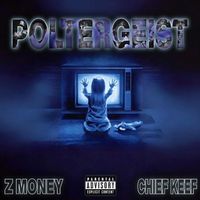 Z Money - Poltergeist (Explicit)