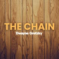 Dwayne Gretzky - The Chain