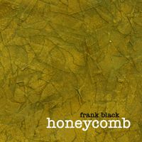 Frank Black - Honeycomb