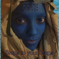 Mite - Steps on your Steps