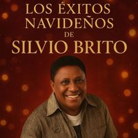 Silvio Brito - Los Éxitos Navideños de Silvio Brito