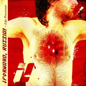 Forward Russia - Life Processes (Explicit)
