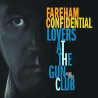 Jackie Leven - Fareham Confidential/Lovers at the Gun Club