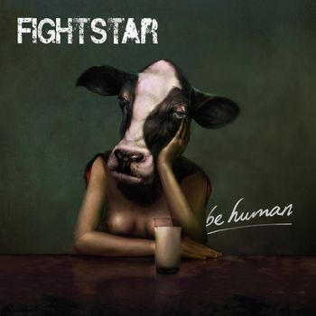 Fightstar - Be Human (Explicit)