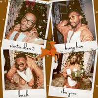 MARTIN - Santa Don't Bring Him Back This Year