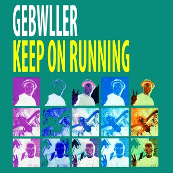 Gebwiller - Keep On Running