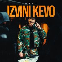 Maky - Izvini Kevo (Explicit)