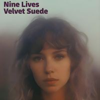 Nine Lives - Velvet Suede