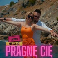 Nexus - Pragnę cię