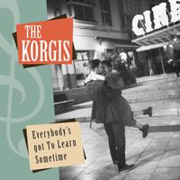 The Korgis - Everybody's Got To Learn Sometime