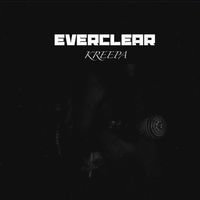 Kreepa - Everclear (Explicit)