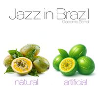 Giacomo Bondi - Jazz in Brazil, natural & artificial