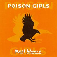 Poison Girls - Real Woman (Explicit)