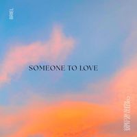 Briel - Someone To Love (Explicit)