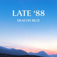 Deacon Blue - Late '88