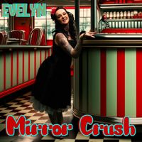Evelyn - Mirror Crush (Explicit)