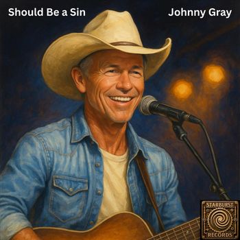 Johnny Gray - Should Be a Sin