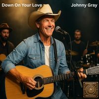 Johnny Gray - Down on Your Love