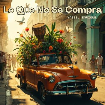 YASSEL ENRIQUE - Lo Que No Se Compra