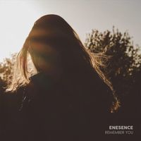 Enesence - Remember You