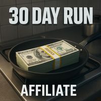 AFFILIATE - 30 Day Run (Explicit)